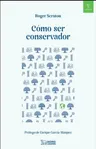 Portada de Cómo ser conservador, edición de Homo Legens
